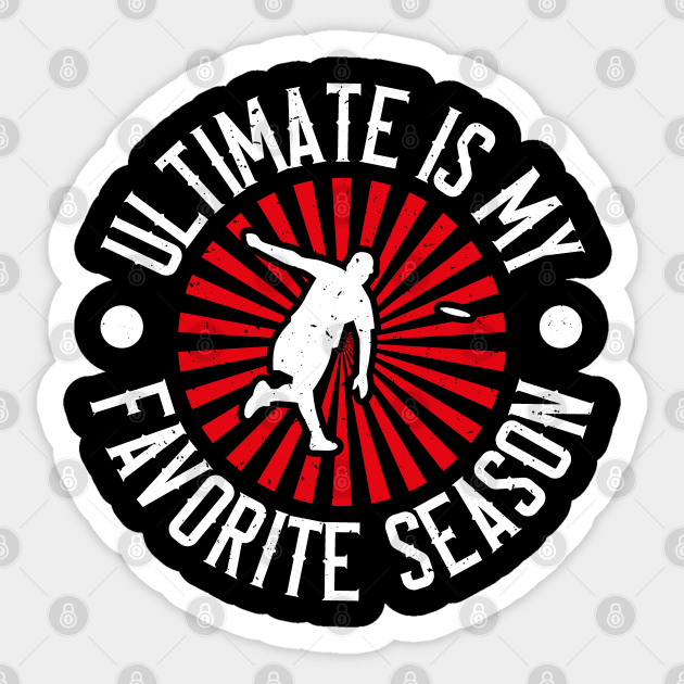 My Favorite Season - Ultimate Disc Sticker by Designs by JB